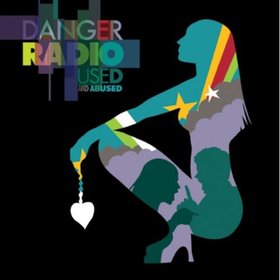 Danger Radio -《Used & Abused》[MP3!]